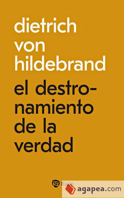 El destronamiento de la verdad
