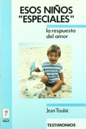 Portada de Esos niños «especiales». La respuesta del amor