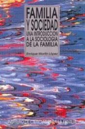 Portada de Familia y Sociedad. Una introducción a la sociología de la familia