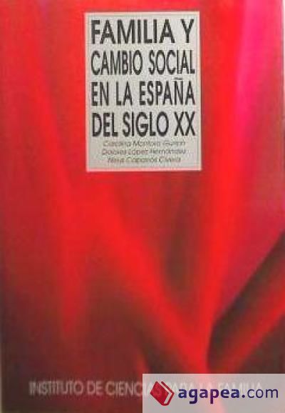 Familia y cambio social en la España del siglo XX