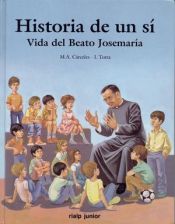 Portada de Historia de un sí. Vida de San Josemaría Escrivá