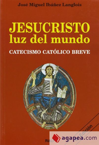 JESUCRISTO, LUZ DEL MUNDO. CATECISMO CATOLICO