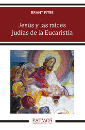 Portada de Jesús y las raíces judías de la Eucaristía