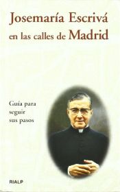 Portada de Josemaría Escrivá en las calles de Madrid