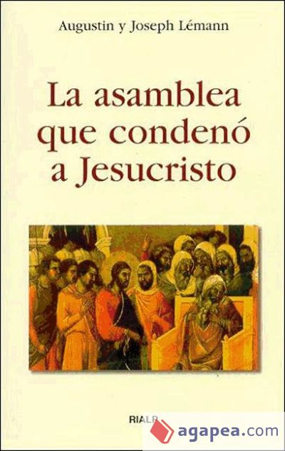 La asamblea que condenó a Jesucristo (Ebook)