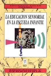 Portada de La educación sensorial en la escuela infantil