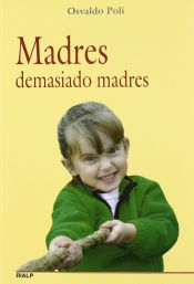 Portada de Madres demasiado madres