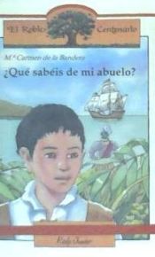 Portada de Qué sabéis de mi abuelo?