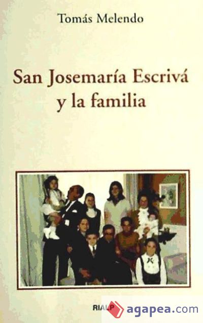 San Josemaría Escrivá y la familia