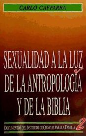 Portada de Sexualidad a la luz de la antropologia y de la Biblia