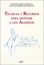 Portada de Técnicas y recursos para motivar a los alumnos