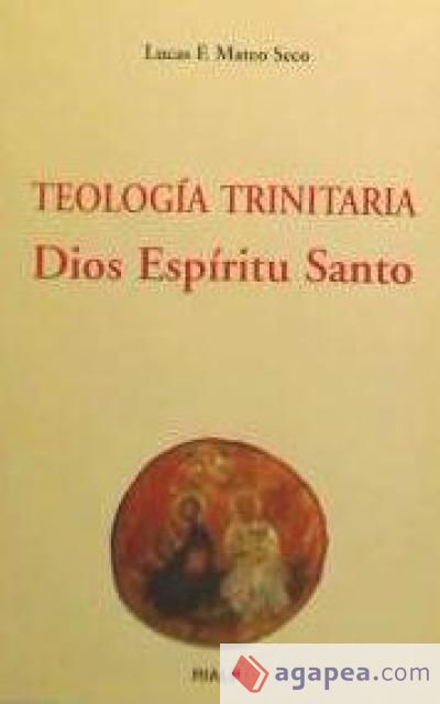 Teología trinitaria. Dios Espíritu Santo
