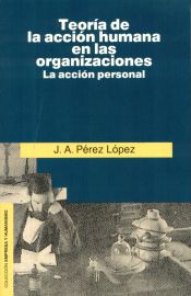 Portada de Teoría de la acción humana en las organizaciones