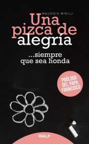 Portada de Una pizca de alegr&iacute;a: ...siempre que sea honda