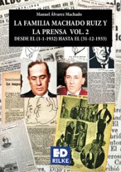 Portada de LA FAMILIA MACHADO RUIZ Y LA PRENSA DESDE EL (1-1-1932) HASTA EL (31-12-1933)