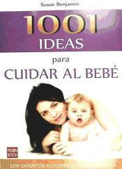 Portada de 1001 ideas para cuidar al bebé