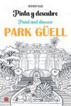Pinta Y Descubre Park Güell: Paint And Discover Park Güell