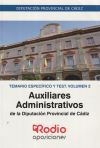 Auxiliar Administrativo De La Diputación De Cádiz. Temario Específico Y Test. Volumen 2.