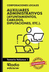 Auxiliares Administrativos (ayuntamientos, Cabildos, Diputaciones, Etc.). Temario. Volumen 1