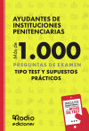 Ayudantes de Instituciones Penitenciarias. Más de 1.000 preguntas de examen tipo test y Supuestos Prácticos