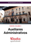 Ayuntamiento De Palma. Auxiliares Administrativos. Temario Volumen 1