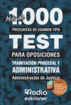 Cuerpo De Tramitación Procesal Y Administrativa. Administración De Justicia. Más De 1.000 Preguntas Tipo Test Para Oposiciones.
