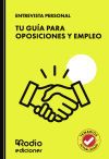 Entrevista Personal. Tu Gu&iacute;a Para Oposiciones Y Empleo