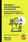 REFORMA Y MANTENIMIENTO DE EDIFICIOS. Grupo Profesional E1. Edificaci&oacute;n y obra civil. TEMARIO Y TEST
