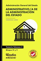 Portada de Administrativo a de la Administraci&oacute;n del Estado. Temario. Volumen 3. Bloque IV y V Acceso Libre