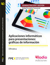 Portada de Aplicaciones informáticas para presentaciones: gráficas de información. UF0323. Ofimática MF0233_2