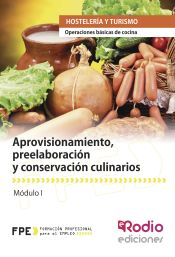 Portada de Aprovisionamiento, preelaboración y conservación culinarios. Certificados de profesionalidad. Operaciones básicas de cocina