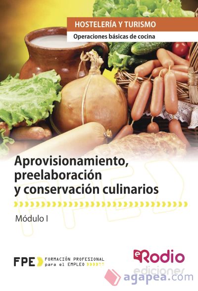 Aprovisionamiento, preelaboración y conservación culinarios. Certificados de profesionalidad. Operaciones básicas de cocina