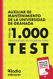 Portada de Auxiliar de Mantenimiento de la Universidad de Granada. Más de 1.000 preguntas de examen tipo test
