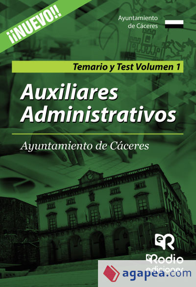 Auxiliares Administrativos del Ayuntamiento de Cáceres. Temario y Test, volumen I