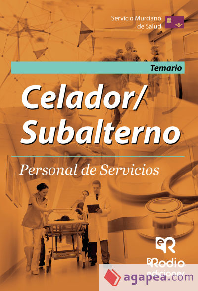 Celador/Subalterno. Personal de Servicios. Servicio Murciano de Salud. TEMARIO
