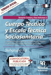 Portada de Cuerpo Técnico y Escala Técnica Sociosanitaria. Subgrupo A2. Temario Común y Test. Vol. 2