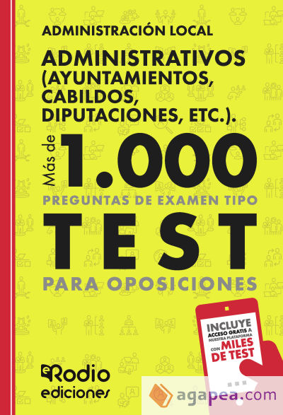 Administrativos. Más de 1.000 preguntas de examen (Ayuntamientos, Cabildos, Diputaciones, etc.)