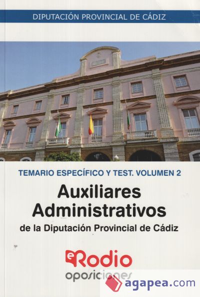 Auxiliar Administrativo de la Diputación de Cádiz. Temario específico y test. Volumen 2