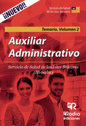 Portada de Auxiliar Administrativo del Servicio de Salud de las Islas Baleares. Temario. Volumen 2