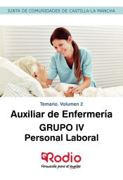 Portada de Auxiliar de Enfermería. Personal Laboral Grupo IV. Temario. Volumen 2. Junta de Comunidades de Castilla La Mancha