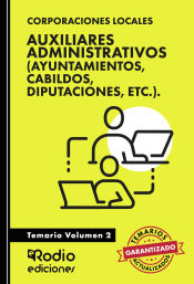 Portada de Auxiliares Administrativos (Ayuntamientos, Cabildos, Diputaciones, etc.). Temario. Volumen 2