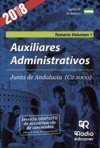 Portada de Auxiliares Administrativos. Junta de Andaluc&iacute;a (C2.1000). Temario. Volumen 1 (Ebook)