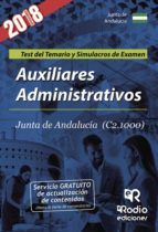 Portada de Auxiliares Administrativos. Junta de Andaluc&iacute;a (C2.1000) Test del Temario y Simulacros de examen (Ebook)