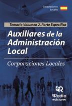 Portada de Auxiliares de la Administraci&oacute;n Local. Temario. Volumen 2 Parte Espec&iacute;fica (Ebook)