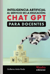 Portada de Chat GPT para DOCENTES: Inteligencia artificial al servicio de la educación