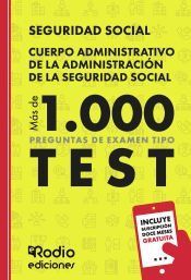 Portada de Cuerpo Administrativo de la Administración de la Seguridad Social. Más de 1.000 preguntas de examen tipo Test