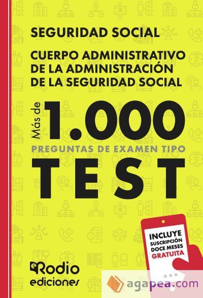 Cuerpo Administrativo de la Administración de la Seguridad Social. Más de 1.000 preguntas de examen tipo Test Cuerpo Administrativo de la Administración de la Seguridad Social. Más de 1.000 preguntas de examen tipo Test