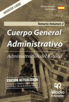 Portada de Cuerpo General Administrativo. Administración del Estado. Temario. Volumen 2. Ingreso Libre (Ebook)