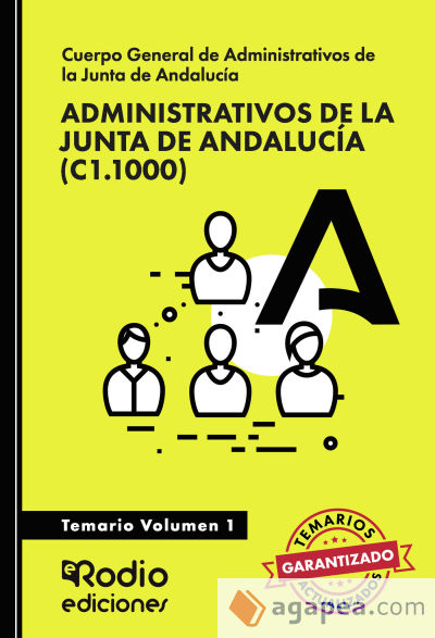 Cuerpo General de Administrativos (C1.1000). Junta de Andalucía 2025. Volumen 1