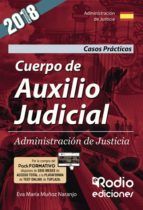 Portada de Cuerpo de Auxilio Judicial. Administración de Justicia. Casos Prácticos (Ebook)